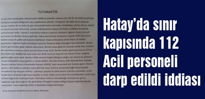 112 Acil personeli darp edildi iddiası