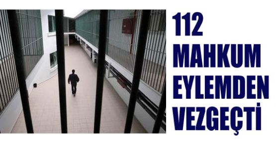 112 Mahkum Vazgeçti