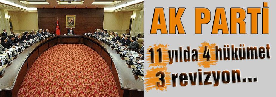 11 yılda 4 hükümet 3 revizyon