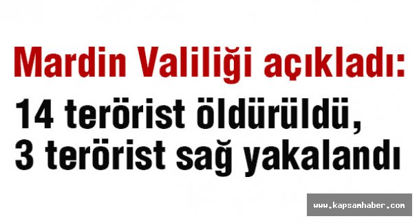 14 terörist öldürüldü