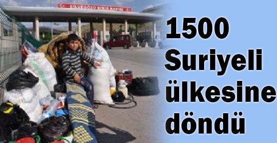 1500 Suriyeli dönüş yaptı