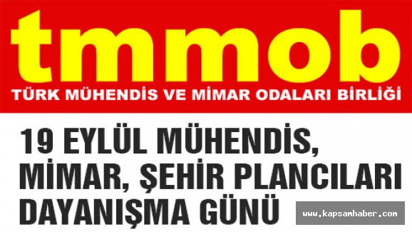 19 EYLÜL MÜHENDİS, MİMAR, ŞEHİR PLANCILARI DAYANIŞMA GÜNÜ