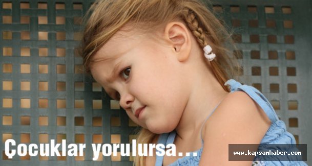Çocuğunuz sık sık 'yoruldum' diyorsa dikkat