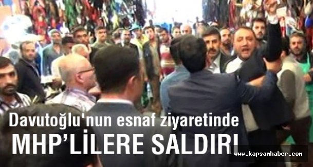 Gaziantep'te Davutoğlu'nun esnaf ziyaretinde MHP'lilere saldırı