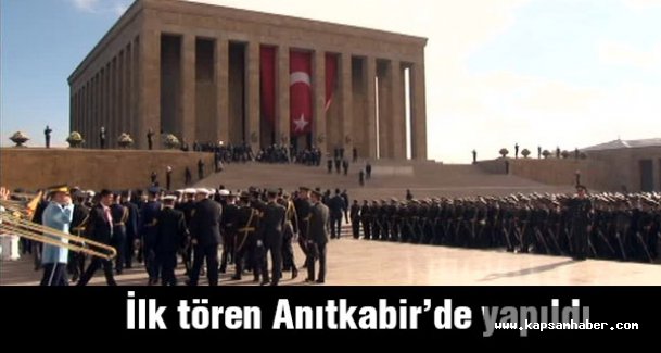 İlk tören Anıtkabir’de yapıldı