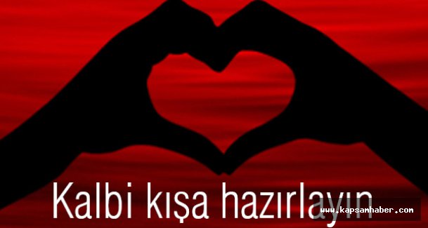 Kalbinizi kışa hazırlayın!