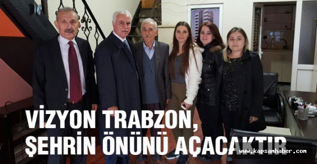 Koray Aydın: Vizyon Trabzon Şehrin Önünü Açacaktır