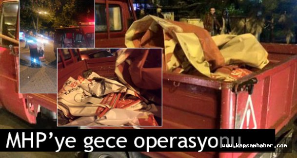 MHP'ye gece operasyonu