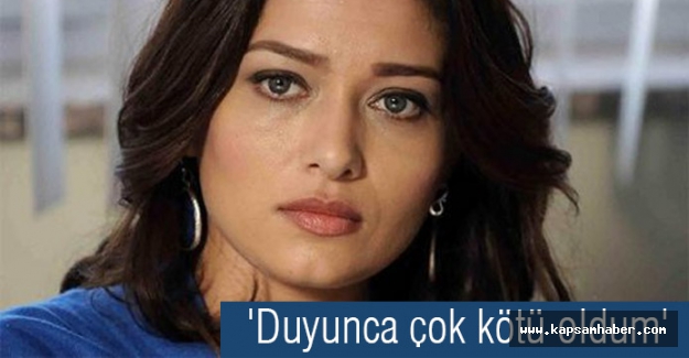Nurgül Yeşilçay Duyunca Şok Oldu!