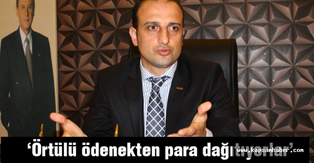 Süslü: Örtülü ödenekten para dağıtıyorlar