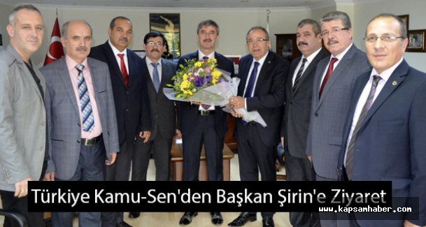 Türkiye Kamu-Sen'den Başkan Şirin'e Ziyaret