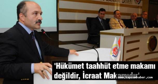 Usta: 'Hükümet taahhüt etme makamı değildir, İcraat Makamıdır'