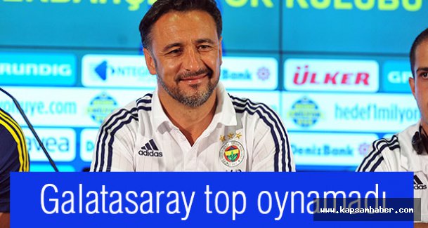 Vitor Pereira:Galatasaray top oynamadı