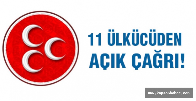 11 ÜLKÜCÜDEN AÇIK ÇAĞRI!