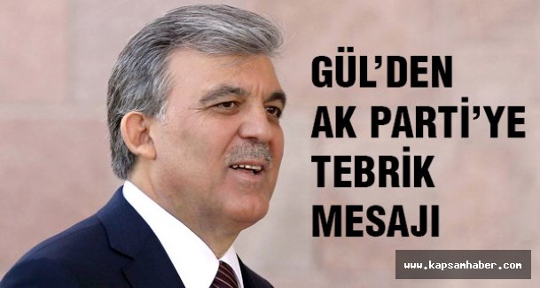 Abdullah Gül'den tebrik mesajı