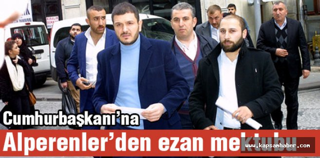 Alperenler'den Cumhurbaşkanı'na 'Ezan'mektubu