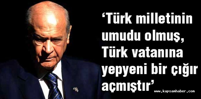 Bahçeli: Atatürk, Türk vatanına yepyeni bir çığır açmıştır.