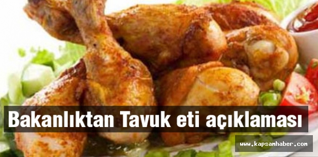 Bakanlıktan flaş tavuk açıklaması