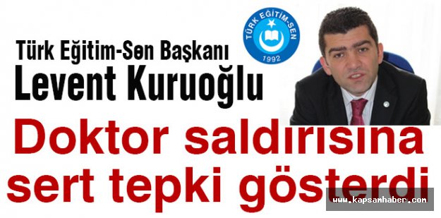 Başkan Kuruoğlu 'Doktor Saldırısı'na Tepki Gösterdi