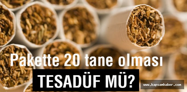 Bir pakette 20 sigara olması tesadüf mü?