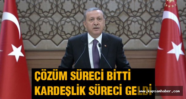 'Çözüm' süreci gitti, 'kardeşlik' süreci geldi
