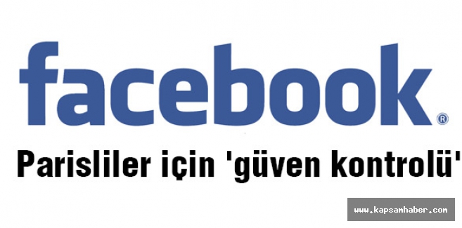 Facebook Parisliler için 'güven kontrolü'