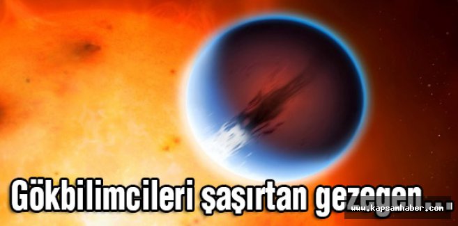Gökbilimcileri şaşırtan gezegen...