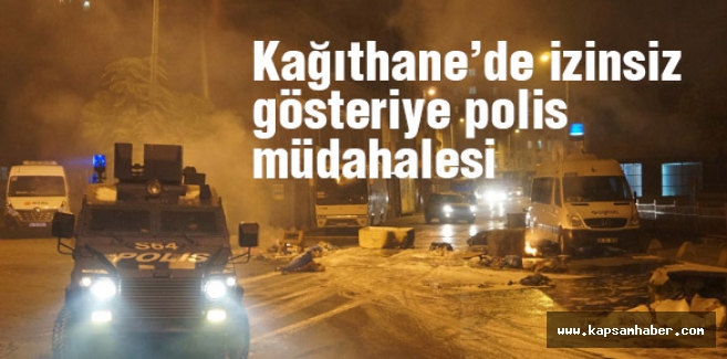 Kağıthane'de izinsiz gösteri