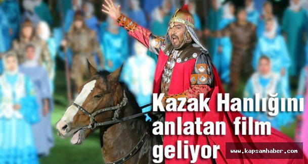 Kazak Hanlığını anlatan film geliyor