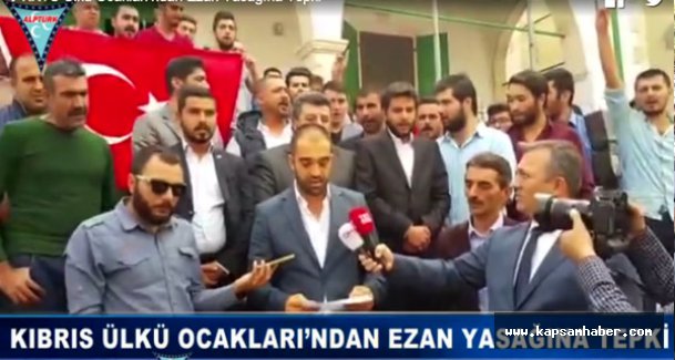 KKTC Ülkü Ocaklarından Ezan'ın Yasaklanmasına Tepki!