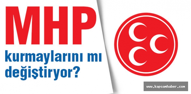 MHP, Kadro değişikliğine mi Gidiyor?