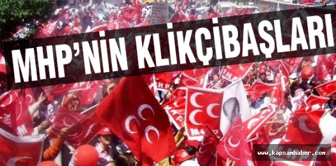 MHP'nin KLİKÇİ başları...