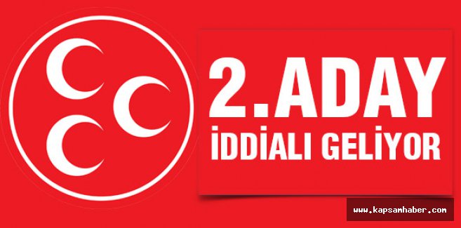 MHP'ye 2. Aday iddialı geliyor...