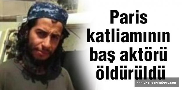 Paris Katliamının Baş Aktörü Öldürüldü