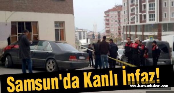 Samsun'da Kanlı İnfaz!