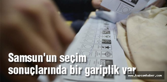 Samsun Seçim Sonuçlarında Soru İşareti