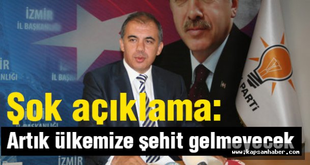 Şok Açıklama: Artık ülkemize şehit gelmeyecek