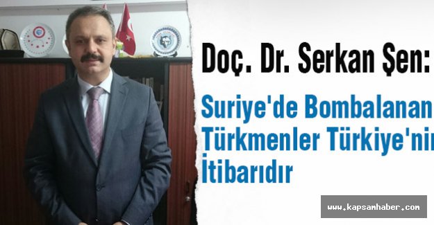 Suriye'de Bombalanan Türkmenler Türkiye'nin İtibarıdır