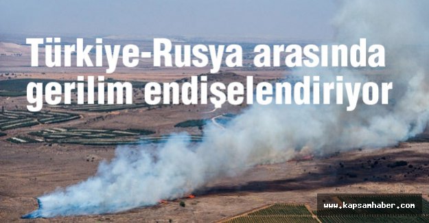 Türkiye-Rusya arasında gerilim endişelendiriyor