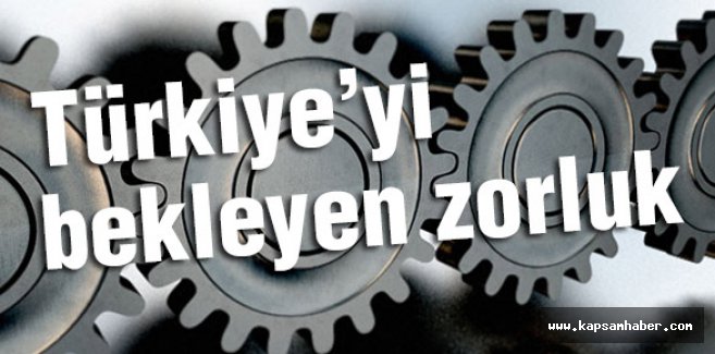 Türkiye'yi bekleyen zorluk