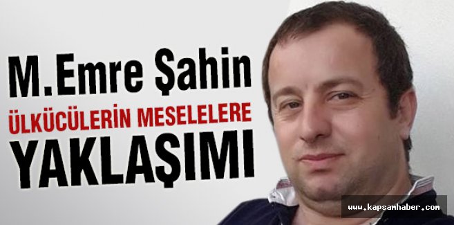 Ülkücülerin Meselelere Yaklaşımı...