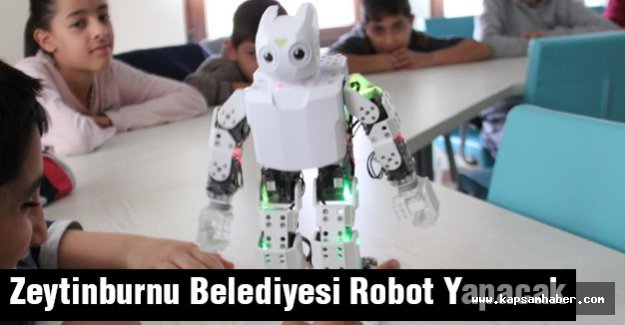 Zeytinburnu Belediyesi Robot Yapacak