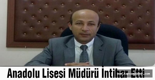 Anadolu Lisesi Müdürü İntihar Etti