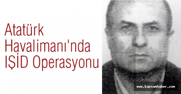 Atatürk Havalimanı'nda Operasyon
