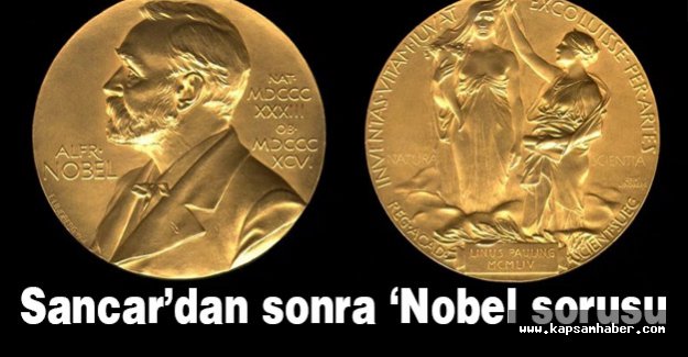 Aziz Sancar'dan Sonra Nobel Ödülü Nedir? Sorusu