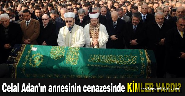 Bahçeli, Celal Adan’ın annesinin cenazesine katıldı