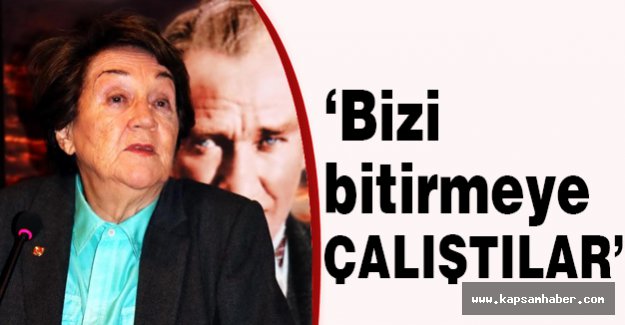'Bizi bitirmeye çalıştılar'