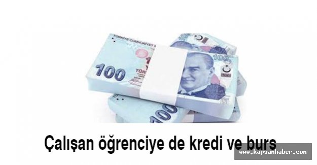 Çalışan öğrenciye de kredi