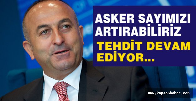 Çavuşoğlu: Bizim'de sabrımız Sınırsız Değil