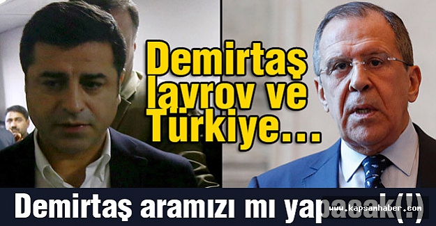 Demirtaş-lavrov ve Türkiye